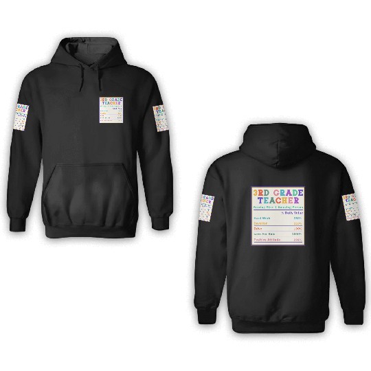 3rd Grade Teacher Nutrition Facts 3D Hoodies