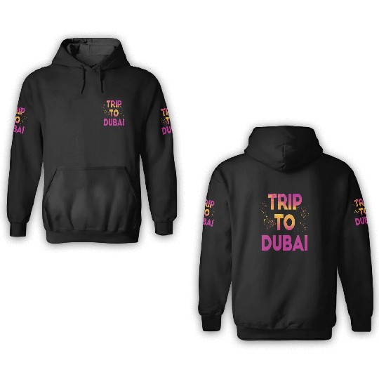 Trip To Dubai 3D Hoodies
