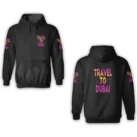 Travel To Dubai 3D Hoodies