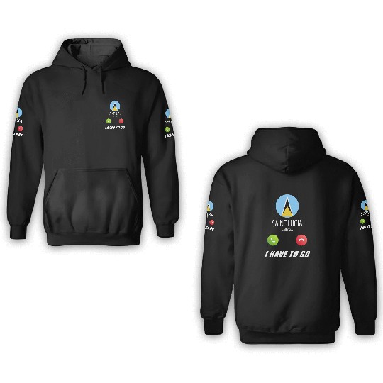 Saint Lucia is calling Is calling Flag Saying 3D Hoodies