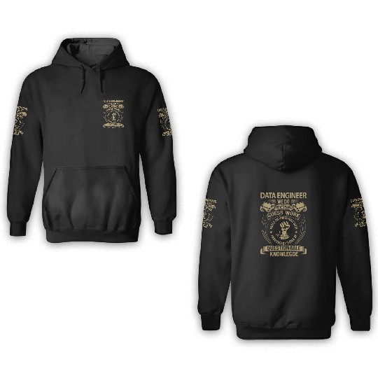 Data Engineer 3D Hoodies - We Do Precision Gift Item