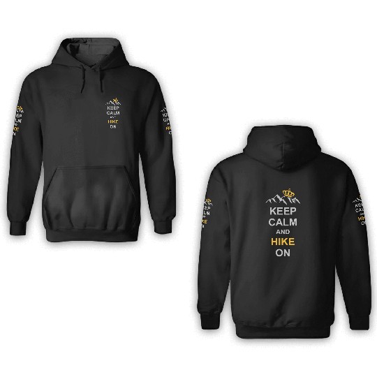 Keep Calm And Hike 3D Hoodies