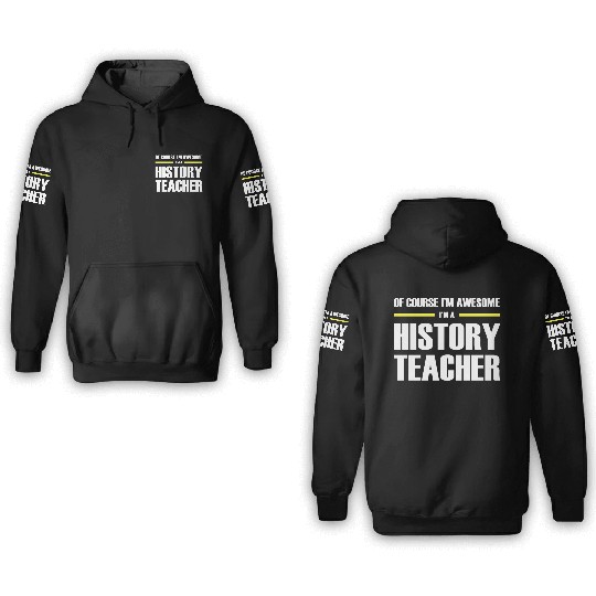 Awesome History Teacher Premium 3D Hoodies