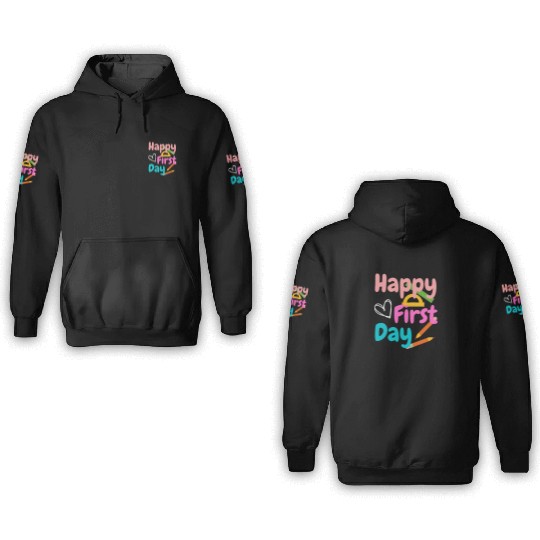 Happy First Day of School 3D Hoodies Kindergarten Teach