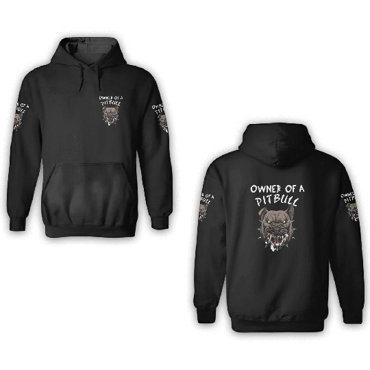 Owner of a pitbull dogs lover 3D Hoodies