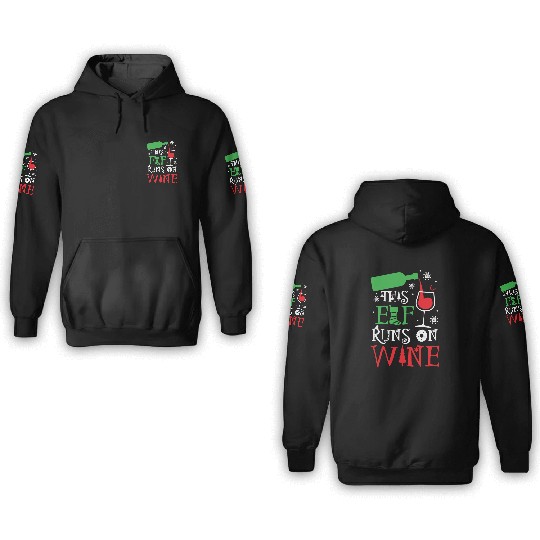 Christmas This Elf Runs On Wine Funny Xmas Holiday 3D Hoodies