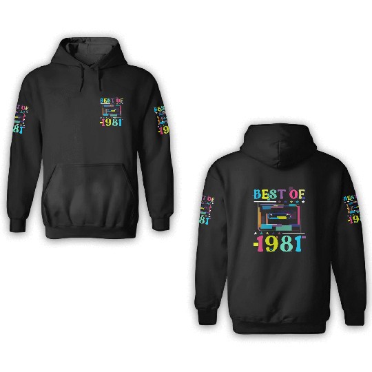 Best Of 1981 | Birthday 3D Hoodies | Birthday Retro