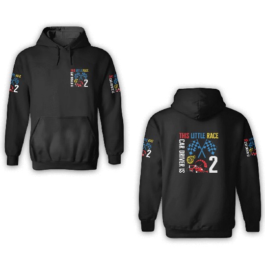 Little Race Car Driver Is 2 Future Race Driver, 3D Hoodies