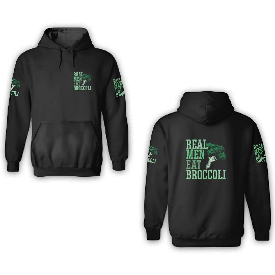 Real Men Eat Broccoli Broccoholic Vegetable Vegan 3D Hoodies