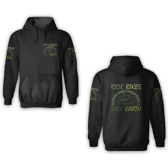 RIDE BIKES AND SAVE EARTH 3D Hoodies