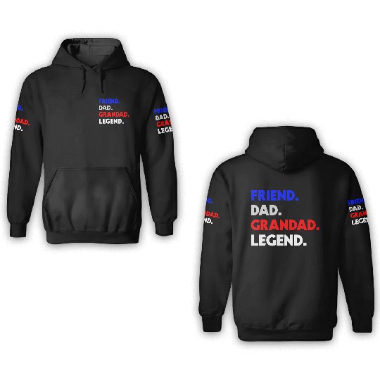 FRIEND DAD GRANDAD LEGEND 3D Hoodies