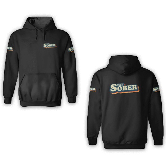 Stay Sober Retro Vintage | Sobriety 3D Hoodies