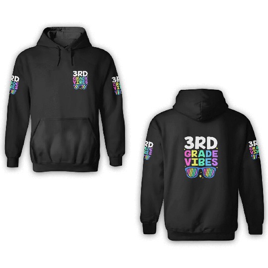 3rd Grade Vibes Back To School Third Grade 3D Hoodies