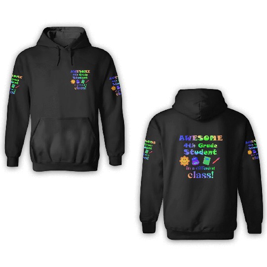 Awesome Fourth Grade Student in a Different Class 3D Hoodies