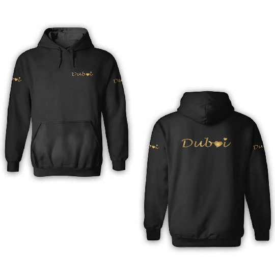 I Love Dubai Luxury Life My Golden Heart Is With D 3D Hoodies