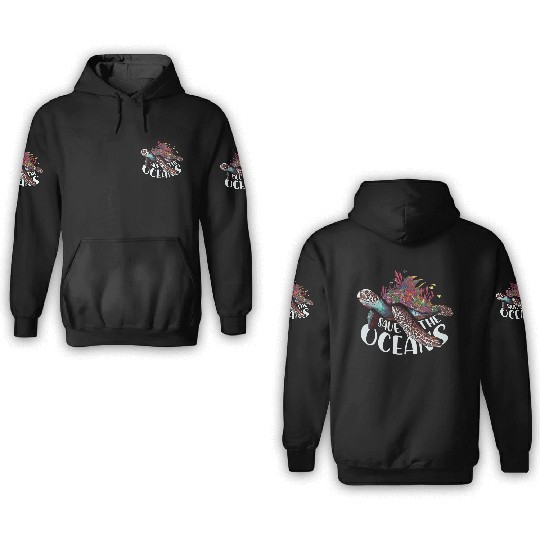 Save The Ocean Sea Turtle Reefs Cartoon 3D Hoodies
