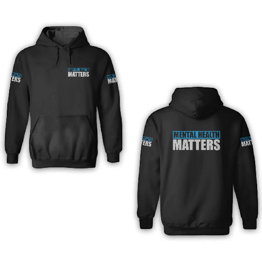 mental health matters quote 3D Hoodies