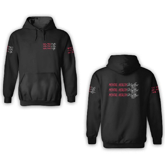 mental health matters quote 3D Hoodies