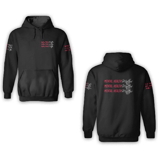 mental health matters quote 3D Hoodies