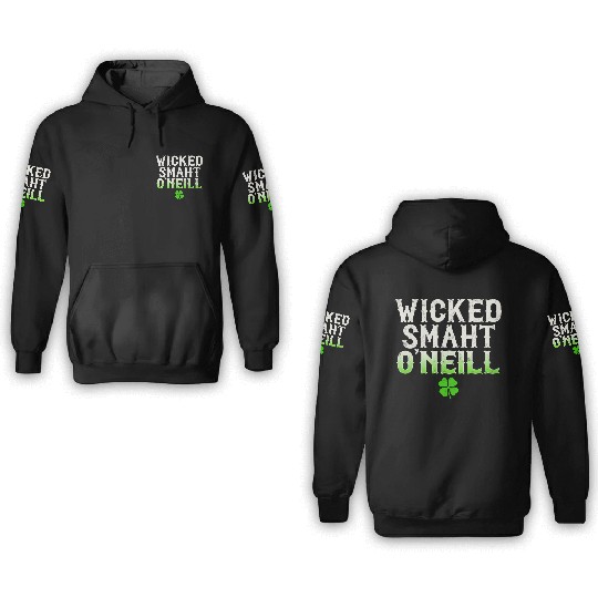 Wicked Smaht O'Neill Clan Boston Irish Slang 3D Hoodies