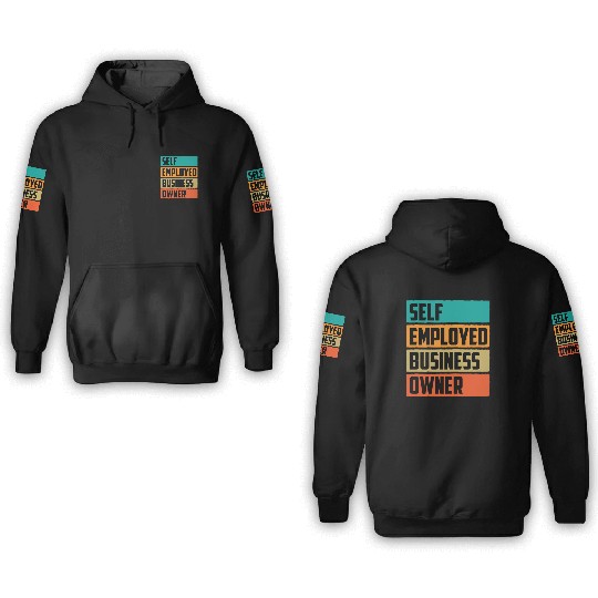Self Employed Business Owner Work Freelancer Boss 3D Hoodies