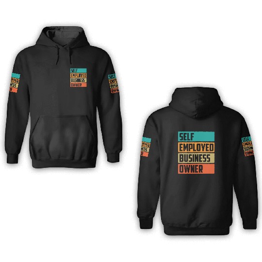 Self Employed Business Owner Work Freelancer Boss 3D Hoodies