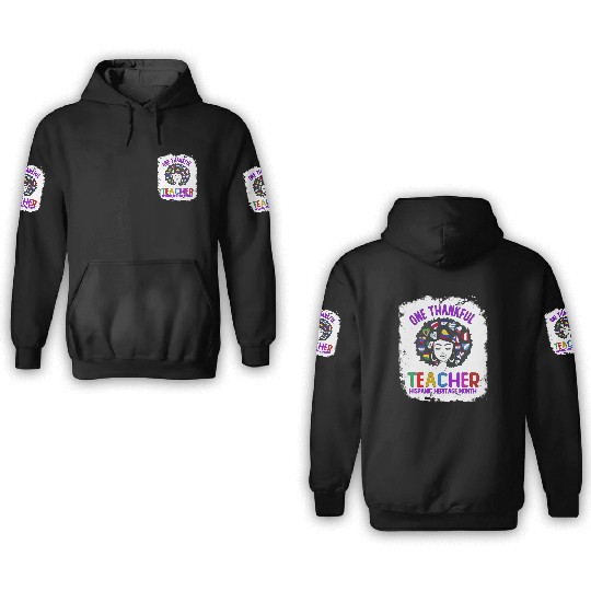 One Thankful Teacher, Hispanic Heritage month 3D Hoodies