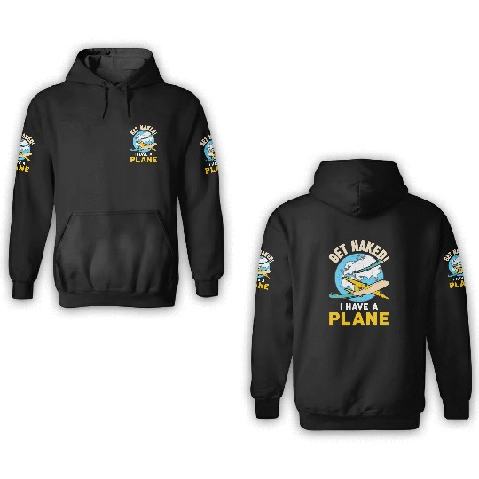 Airline Pilot Quote I Have A Plane Aircraft Pilot 3D Hoodies