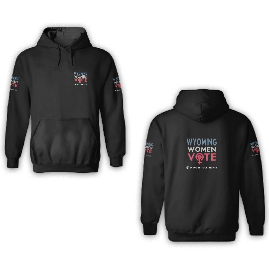 Wyoming Women Vote Voter 2022 Election Feminist 3D Hoodies