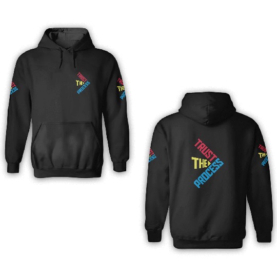 trust the process quote 3D Hoodies
