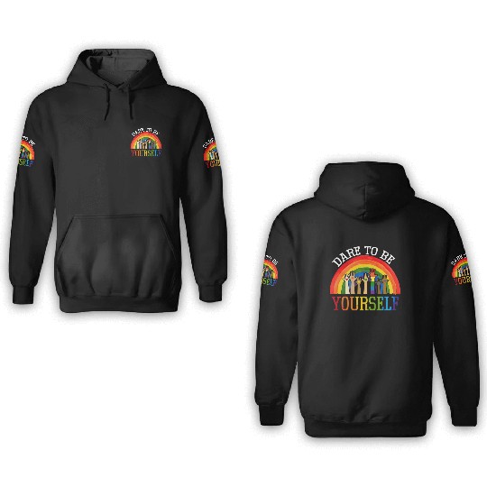 Dare To Be Yourself Rainbow LGBT Lesbian Gay Pride 3D Hoodies