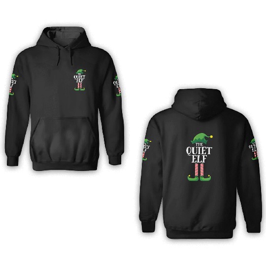 Quiet Elf Matching Family Group Christmas Party 3D Hoodies