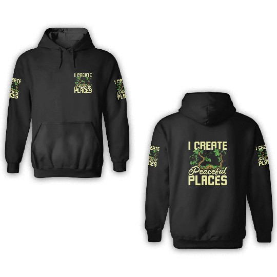 I create peaceful places gardening 3D Hoodies