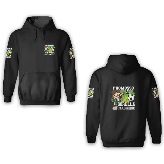 Promosso A Sorella Maggiore Soccer Player Italian 3D Hoodies