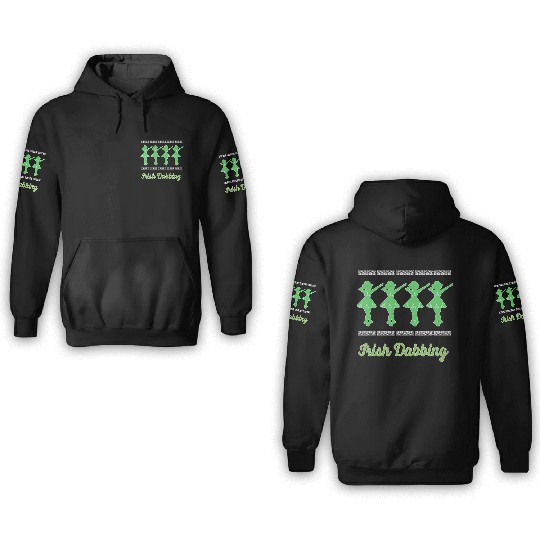 Funny Irish Dabbing Feis Irish Dance Best Gift T S 3D Hoodies