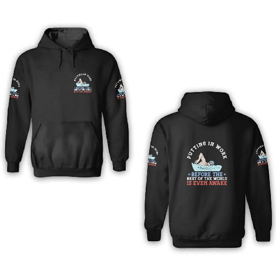 Putting In Work Before The Rest Of The World Is 3D Hoodies