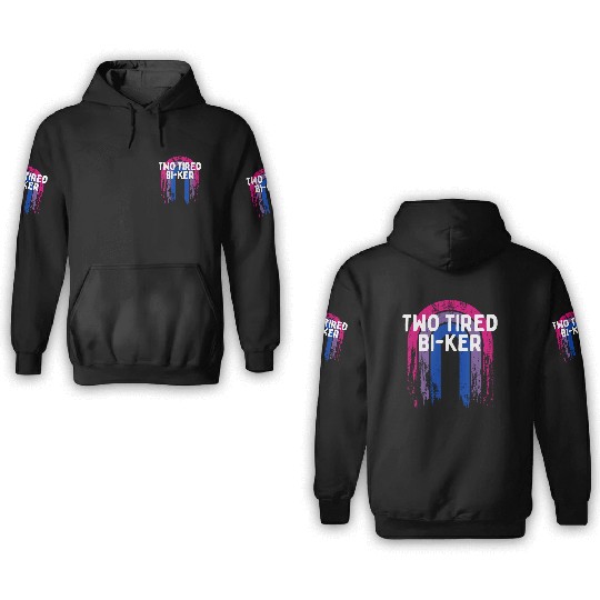Two Tired Bi-ker Bisexual LGBTQ Bi Pride LGBT Pun 3D Hoodies