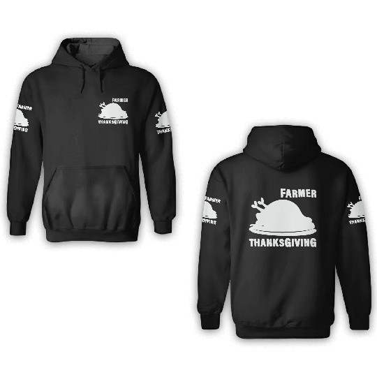 Farmer Thanksgiving Turkey Dinner Food Lover 3D Hoodies