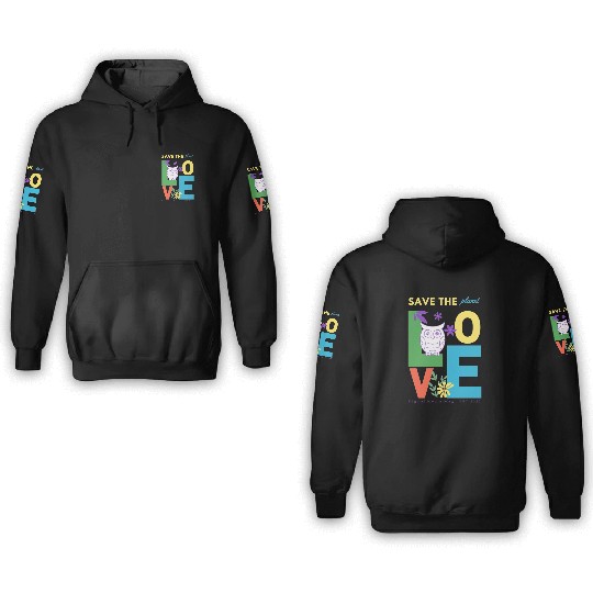 Save the planet eco friendly design 3D Hoodies