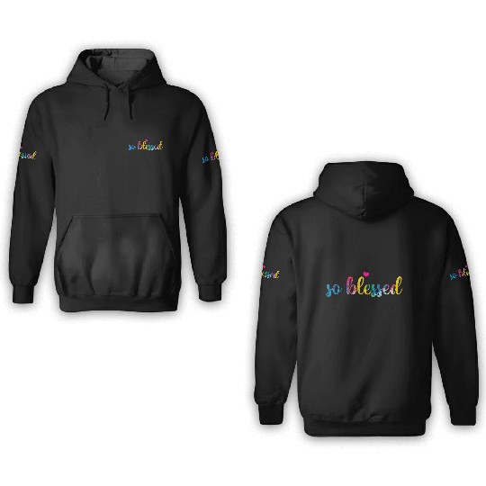 so blessed 3D Hoodies