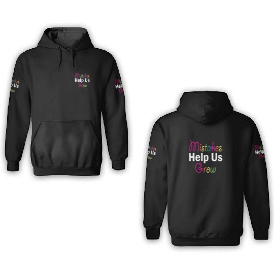 Mistakes Help Us Grow Back To School Motivational 3D Hoodies
