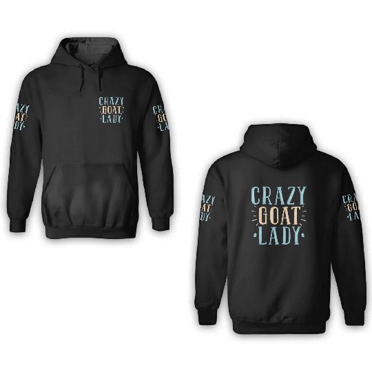 Crazy Goat Lady Goat Lover 3D Hoodies