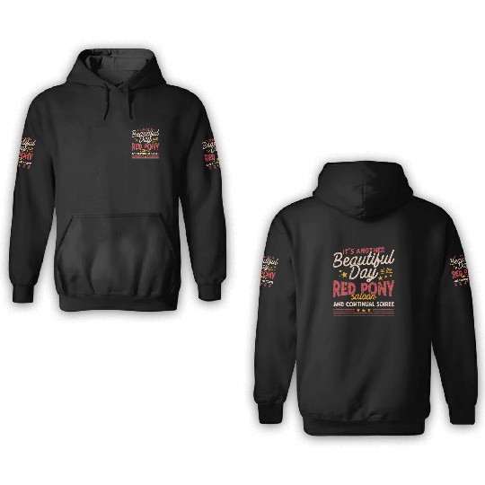 It's another beautiful day at the red pony saloon 3D Hoodies