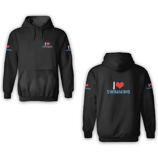 I Love Swimming Swimmer Swim 3D Hoodies