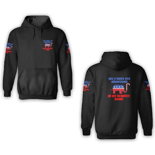 ALL I WANT FOR CHRISTMAS IS MY COUNTRY BACK! Rep 3D Hoodies