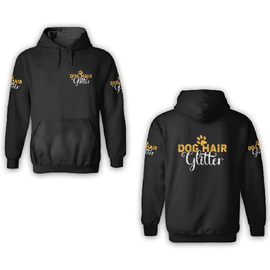 Dog Hair Glitter Dog Owners Pet Lover Gift Ideas 3D Hoodies