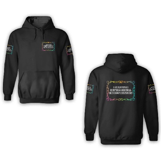 I Survived Heterosexual Indoctrination Apparel 3D Hoodies