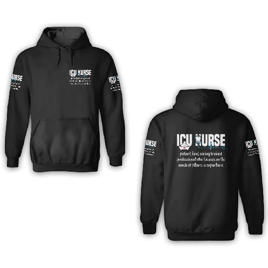 ICU Nurse Definition 3D Hoodies
