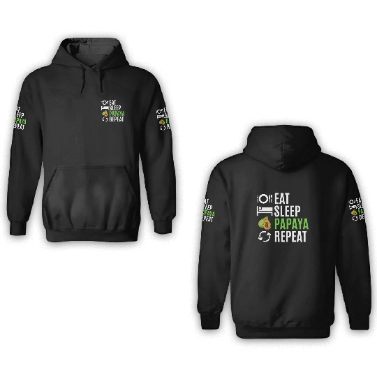 Eat Sleep Papaya Repeat 3D Hoodies