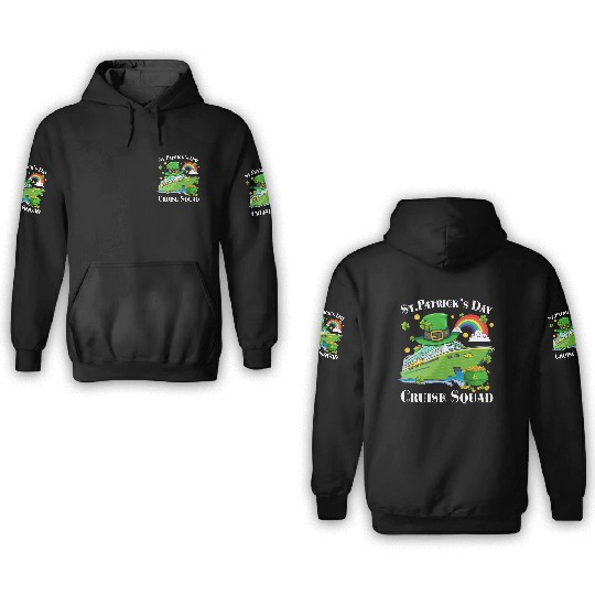 St Patrick s Day Cruise Cruise Todays Forecast 3D Hoodies